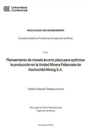 Planeamiento de minado a corto plazo para optimizar la producción en la Unidad Minera Pallancata de Hochschild Mining S.A.