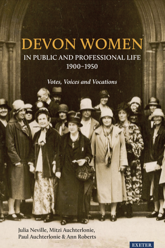 Devon Women in Public and Professional Life, 1900-1950