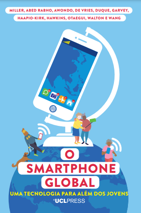 O Smartphone Global: Uma tecnologia para além dos jovens; The Global Smartphone