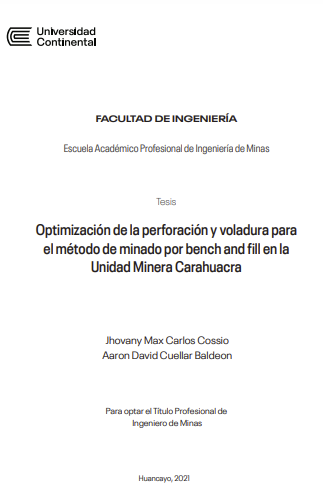 Optimización de la perforación y voladura para el método de minado por bench and fill en la Unidad Minera Carahuacra