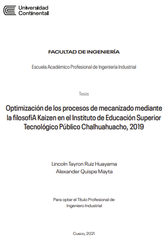 Optimización de los procesos de mecanizado mediante la filosofía Kaizen en el Instituto de Educación Superior Tecnológico Público Chalhuahuacho, 2019