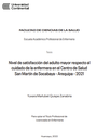 Nivel de satisfacción del adulto mayor respecto al cuidado de la enfermera en el Centro de Salud San Martín de Socabaya - Arequipa - 2021