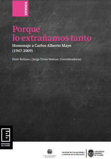 Porque lo extrañamos tanto: Homenaje a Carlos Alberto Mayo (1947-2009)