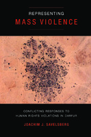 Representing Mass Violence: Conflicting Responses to Human Rights Violations in Darfur