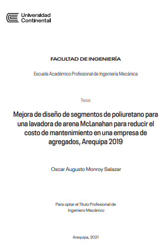 Mejora de diseño de segmentos de poliuretano para una lavadora de arena McLanahan para reducir el costo de mantenimiento en una empresa de agregados, Arequipa 2019