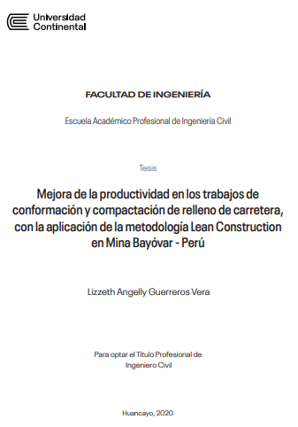 Mejora de la productividad en los trabajos de conformación y compactación de relleno de carretera, con la aplicación de la metodología Lean Construction en Mina Bayóvar - Perú