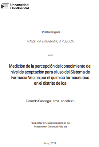 Medición de la percepción del conocimiento del nivel de aceptación para el uso del Sistema de Farmacia Vecina por el químico farmacéutico en el distrito de Ica