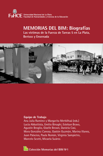 Memorias del BIM: Biografías. Las víctimas de la Fuerza de Tareas 5 en La Plata, Berisso y Ensenada