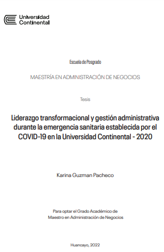 Liderazgo transformacional y gestión administrativa durante la emergencia sanitaria establecida por el COVID-19 en la Universidad Continental - 2020