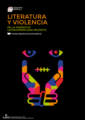 Literatura y violencia en la narrativa latinoamericana reciente