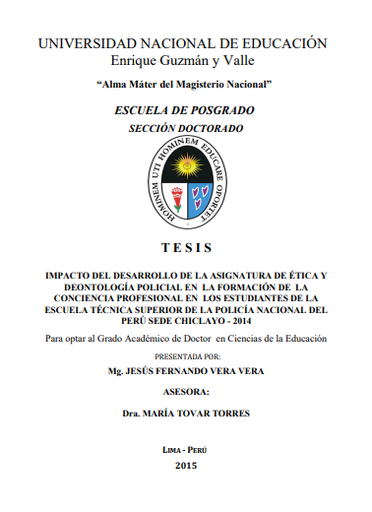 Impacto del desarrollo de la asignatura de ética y deontología policial en la formación de la conciencia profesional en los estudiantes de la Escuela Técnica Superior de la Policía Nacional del Perú sede Chiclayo - 2014