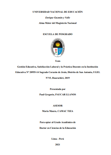 Gestión educativa, satisfacción laboral y la práctica docente en la Institución Educativa N° 20955-14 Sagrado Corazón de Jesús, distrito de San Antonio, UGEL N°15, Huarochirí, 2019