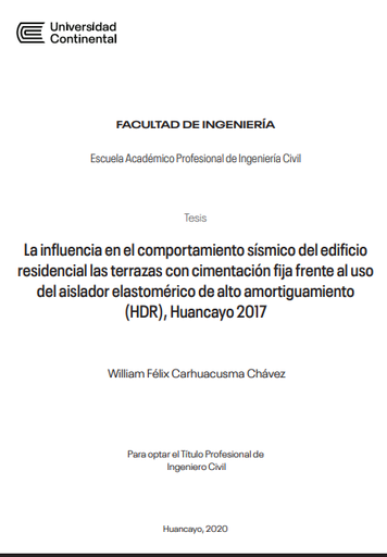 La influencia en el comportamiento sísmico del edificio residencial las terrazas con cimentación fija frente al uso del aislador elastomérico de alto amortiguamiento (HDR), Huancayo 2017