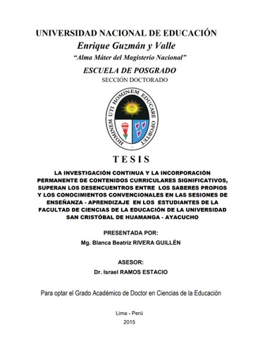 La investigación continua y la incorporación permanente de contenidos curriculares significativos, superan los desencuentros entre los saberes propios y los conocimientos convencionales en las sesiones de enseñanza - aprendizaje en los estudiantes de la facultad de Ciencias de la Educación de la Universidad San Cristóbal de Huamanga - Ayacucho