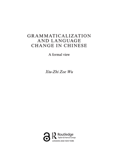 Grammaticalization and Language Change in Chinese