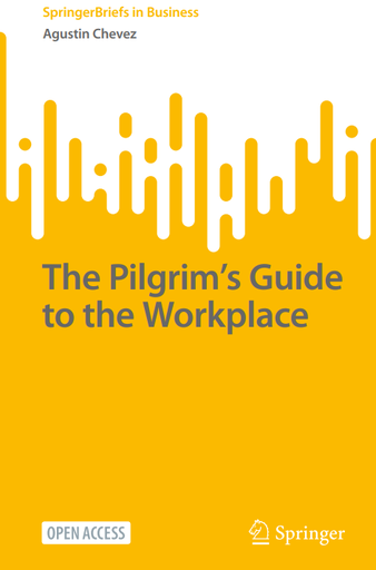 The Pilgrim’s Guide to the Workplace