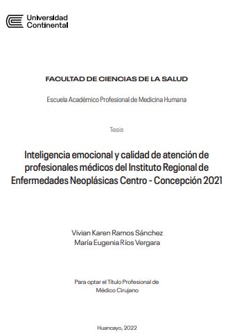 Inteligencia emocional y calidad de atención de profesionales médicos del Instituto Regional de Enfermedades Neoplásicas Centro - Concepción 2021