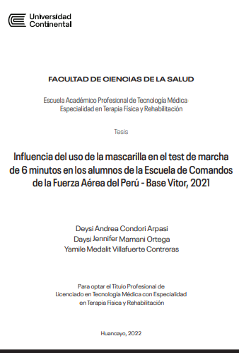 Influencia del uso de la mascarilla en el test de marcha de 6 minutos en los alumnos de la escuela de comandos de la fuerza aérea del Perú - base Vitor, 2021