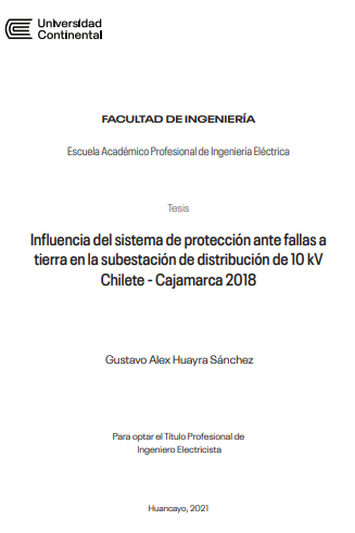 Influencia del sistema de protección ante fallas a tierra en la subestación de distribución de 10 kV Chilete - Cajamarca 2018
