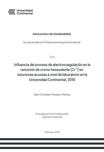 Influencia del proceso de electrocoagulación en la remoción de cromo hexavalente (Cr^+6) en soluciones acuosas a nivel de laboratorio en la Universidad Continental, 2019