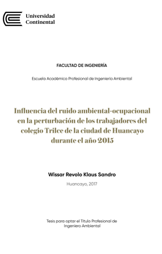 Influencia del ruido ambiental - ocupacional en la perturbación de los trabajadores del Colegio Trilce de la ciudad de Huancayo durante el año 2015