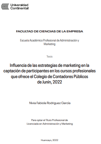 Influencia de las estrategias de marketing en la captación de participantes en los cursos profesionales que ofrece el Colegio de Contadores Públicos de Junín, 2022