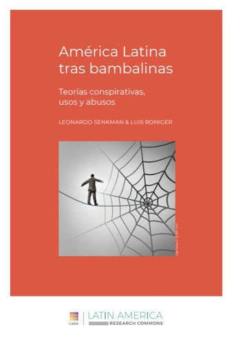 América Latina tras bambalinas: Teorías conspirativas, usos y abusos