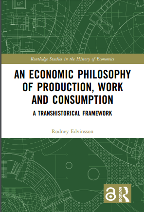 An Economic Philosophy of Production, Work and Consumption