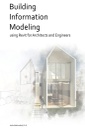 Building Information Modeling using Revit for Architects and Engineers