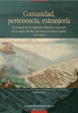 Comunidad, pertenencia, extranjería El impacto de la migración laboral y mercantil de la región del Mar del Norte en Nueva España, 1550-1640