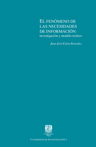 El fenómeno de las necesidades de información : investigación y modelo teórico