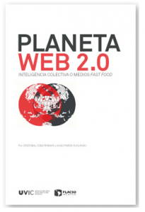 Planeta Web 2.0. Inteligencia colectiva o medios fast food