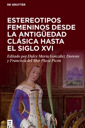 Estereotipos femeninos desde la antigüedad clásica hasta el siglo XVI