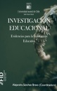 Investigación educacional: Evidencias para la innovación educativa