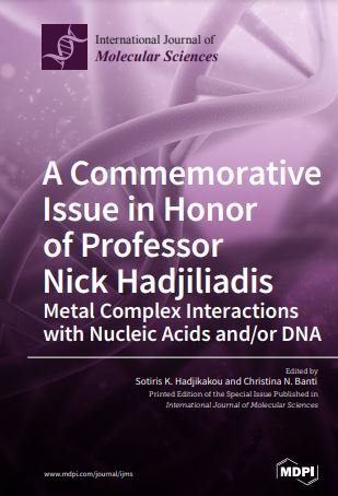 A Commemorative Issue in Honor of Professor Nick Hadjiliadis: Metal Complex Interactions with Nucleic Acids and/or DNA