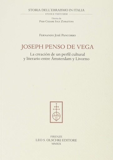 Joseph Penso de Vega: La creación de un perfil cultural y literario entre Ámsterdam y Livorno