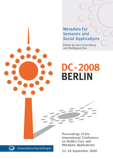 Proceedings of the International Conference on Dublin Core and Metadata Applications DC-2008, Berlin