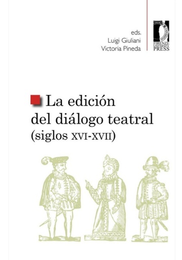 La edición del diálogo teatral (siglos XVI-XVII)