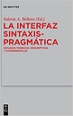 La Interfaz Sintaxis-Pragmática: Estudios teóricos, descriptivos y experimentales