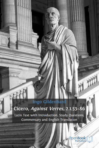 Cicero, Against Verres, 2.1.53-86. Latin Text with Introduction, Study Questions, Commentary and English Translation