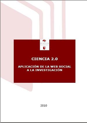 Ciencia 2.0 : Aplicación de la web social a la investigación