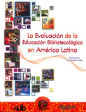 La evaluación de la educación bibliotecológica en América Latina