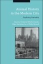 Animal History in the Modern City