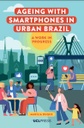 Ageing with Smartphones in Urban Brazil