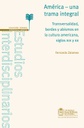 América — una trama integral: Transversalidad, bordes y abismos en