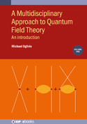 A Multidisciplinary Approach to Quantum Field Theory, Volume 1