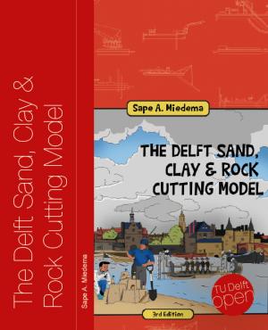 The Delft Sand, Clay &amp; Rock Cutting Model