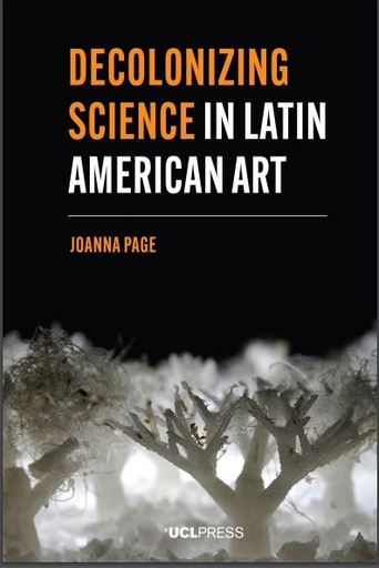 Decolonizing Science in Latin American Art