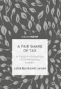 A Fair Share of Tax: A Fiscal Anthropology of Contemporary Sweden