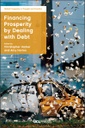 Financing Prosperity by Dealing with Debt